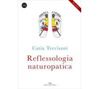 LIBRO REFLESSOLOGIA NATUROPATICA - CATIA TREVISANI