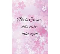 Libro regalo per la Cresima di mia nipote con messaggi religiosi: Libro pensieri Cresima