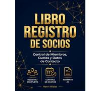 Libro Registro de Socios: Cuaderno para el Control de Miembros, Cuotas y Datos Importantes
