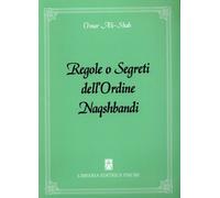 LIBRO REGOLE O SEGRETI DELL'ORDINE NAQSHBANDI - OMAR ALI-SHAH