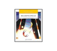 Libri Gordon Thomas - Relazioni Efficaci. Come Costruirle. Come Non Pregiudicarl