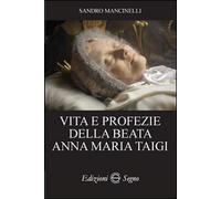 Libro - Religione - Cristianesimo - Sandro Mancinelli - Vita E Profezie Della...