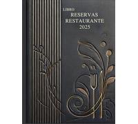 libro Reservas restaurante 2025: El aliado perfecto para la gestión de mesas/Solución profesional para tus reservas diarias/Planificación y ... para restaurantes pequeños y grandes.