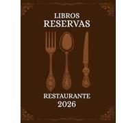 Libro Reservas Restaurante 2026: 1 Página por Día | 365 reservas por día | agenda reservas para cafeterías, hoteles y restaurantes | A4