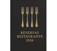 Libro Reservas Restaurante 2026 : Agenda Para Reservas 2026 1 Página por Día, con Fechas | con Calendario 2026, 365 Días | para Hostelería y Restauración, Formato A4.