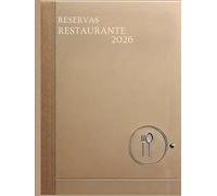 Libro reservas restaurante 2026: Solución profesional para tus reservas diarias-Para un control impecable de tus reservas-Planificación y organización ... para restaurantes pequeños y grandes