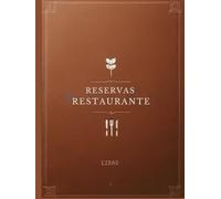 Libro reservas restaurante: Herramienta imprescindible para hostelería-Planificación y organización profesional de mesas-Para un control impecable de ... diarias-Simplifica la gestión de tu comedor