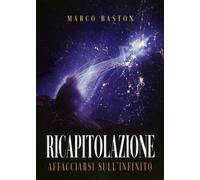 LIBRO RICAPITOLAZIONE - AFFACCIARSI DULL'INFINITO - MARCO BASTON
