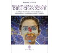 LIBRO RIFLESSOLOGIA FACCIALE DIEN CHAN ZONE - BEATRICE MORICOLI