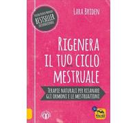 LIBRO RIGENERA IL TUO CICLO MESTRUALE - LARA BRIDEN