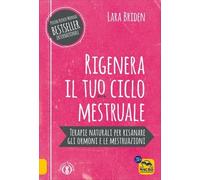 LIBRO RIGENERA IL TUO CICLO MESTRUALE - LARA BRIDEN