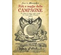 LIBRO RITI E MAGIE DELLE CAMPAGNE - JEAN DE BLANCHEFORT