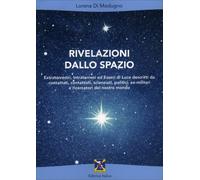 LIBRO RIVELAZIONI DALLO SPAZIO - LORENA DI MODUGNO