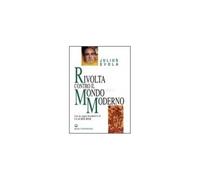 LIBRO RIVOLTA CONTRO IL MONDO MODERNO - JULIUS EVOLA