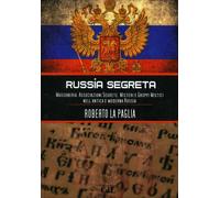 LIBRO RUSSIA SEGRETA - ROBERTO LA PAGLIA
