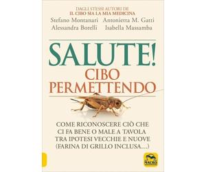 LIBRO SALUTE CIBO PERMETTENDO - STEFANO MONTANARI, ANTONIETTA GATTI