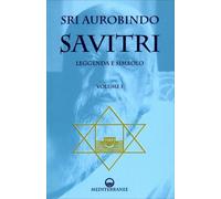 LIBRO SAVITRI. VOL. 1: LIBRI I-III - SRI AUROBINDO