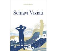 LIBRO SCHIAVI VIZIATI - CHIARA GAZZOLO