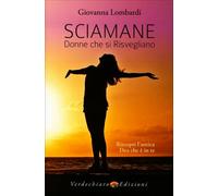 LIBRO SCIAMANE, DONNE CHE SI RISVEGLIANO - GIOVANNA LOMBARDI