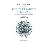 LIBRO SCIENZA E PRATICHE SPIRITUALI - RICONNETTERSI - RUPERT SHELDRAKE