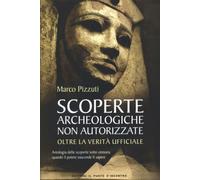 LIBRO SCOPERTE ARCHEOLOGICHE NON AUTORIZZATE M. PIZZUTI