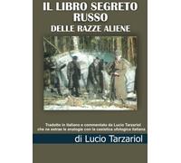 Libro Segreto Russo delle razze aliene [Paperback] [Aug 10, 2023] Lucio da Caste