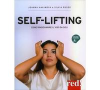 LIBRO SELF-LIFTING. COME RINGIOVANIRE IL VISO DA SOLI - JOANNA HAKIMOVA