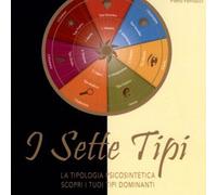 LIBRO SETTE TIPI. LA TIPOLOGIA PSICOSINTETICA - KENNETH SORENSEN