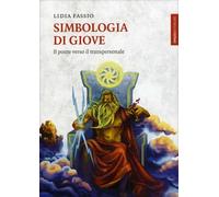 LIBRO SIMBOLOGIA DI GIOVE. IL PONTE VERSO IL TRANSPERSONALE - LIDIA FASSIO