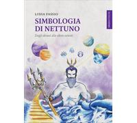 LIBRO SIMBOLOGIA DI NETTUNO. DAGLI ABISSI ALLE SFERE CELESTI - LIDIA FASSIO