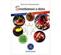 LIBRO SMETTIAMOCI A DIETA - MAURIZIO FORZA E PIERANTONIO ROCCHETTI