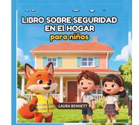 Libro sobre seguridad en el hogar para niños: Aprender a mantenerse seguro en casa es divertido