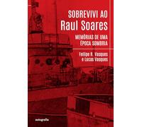 -libro-sobrevivi-ao-raul-soares-memorias-de-uma-epoca-sombria-