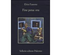 Libro - Società - Vari - Elvio Fassone - Fine Pena: Ora