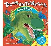 Libro Sonoro per Bambini Tocca e Senti Dinosauri Dami Editore Giunti 53048A