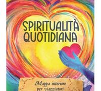 Libri Migliorati Simone - Spiritualita Quotidiana. Mappa Interiore Per Viaggiato