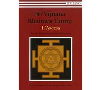 LIBRO SRI VIJNANA BHAIRAVA TANTRA - L'ASCESA