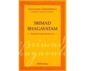 LIBRO SRIMAD BHAGAVATHAM - STORIE KARMICHE SCELTE - GIULIANA GHIANDELLI