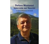 LIBRO STEFANO MONTANARI. INTERVISTE SUI VACCINI - ROBERTO DORICCHI