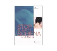 LIBRO STOP AL MAL DI SCHIENA CON IL QI GONG - YANG MING