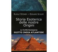 LIBRO STORIA ESOTERICA DELLE NOSTRE ORIGINI - RUDOLF STEINER