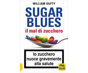 LIBRO SUGAR BLUES IL MAL DI ZUCCHERO - WILLIAM DUFTY