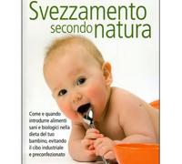 LIBRO SVEZZAMENTO SECONDO NATURA MICHELA TREVISAN