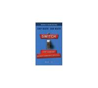 LIBRO SWITCH. COME CAMBIARE QUANDO CAMBIARE E' DIFFICILE - CHIP HEATH, DAN HEATH