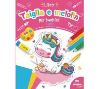 libro taglia e incolla per bambini 4 anni: Impara a Usare le Forbici Attraverso Tanti Giochi Creativi e Attivita per Bambini | Unicorno e Principesse Libro da Colorare.