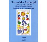 LIBRO TAROCCHI E ARCHETIPI. LA VOCE DELLA STELLA - SIMONETTA, SECCHI, A. ATTI