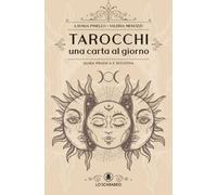 LIBRO TAROCCHI - UNA CARTA AL GIORNO GUIDA PRATICA E INTUITIVA - LAVINIA PINELLO