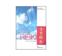 Tecniche di trattamento reiki. 1°, 2° e 3° livello