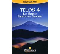 LIBRO TELOS VOL. 4 - LE SETTE FIAMME SACRE - AURELIA L. JONES