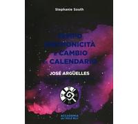 LIBRO TEMPO SINCRONICITÀ E CAMBIO DEL CALENDARIO. JOSÉ ARGUELLES STEPHANIE SOUTH